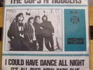 45 THE COPS 'N ROBBERS I COULD HAVE DANCE BEAT MOD PYE