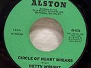 45 Soul BETTY WRIGHT Circle Of Heart Breaks 1969 Alston