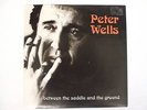 PETER WELLS BETWEEN THE SADDLE 7