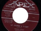 Rarer FRANKIE LYMON 45 on Apex - Up Jumped A Rabbit
