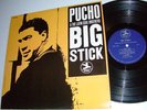 Pucho & Latin Soul Brothers LP BIG STICK  w Neal Creque