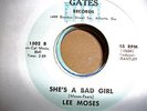 LEE MOSES-SHES A BAD GIRL-GATES-LISTEN