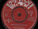 POLICE IN Z CARS BLUES.the attackers. RUDE BOY 7in.1969