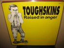 TOUGHSKINS RAISED IN ANGER LP WEST SIDE OI