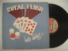ROYAL FLUSH 