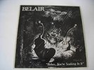 Belair - Relax, You're Soaking In It orig LP
