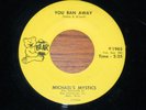 MN garage MICHAEL'S MYSTICS You Ran Away 45   Bear 1965