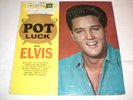 ELVIS presley. POT LUCK. 430.390 S .press. france