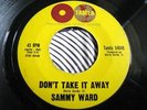 * SAMMY WARD Don't Take It Away  NORTHERN Hear