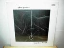 SILENT PARTNER  Hung By A Thread  LP  SS orig  private