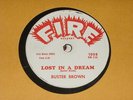 Buster Brown 50s BLUES 78 Lost in a Dream / Fannie Mae
