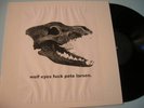 Wolf Eyes Fuck Pete Larsen 12