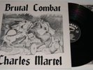 BRUTAL COMBAT - Charles Martel LP  ROR ISD oi