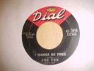 JOE TEX, I WANNA BE FREE, DIAL LABEL, HEAR
