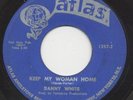 Danny WHITE keep my woman 45 killer R&B northern soul??