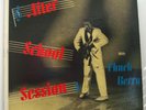 CHUCK BERRY  AFTER SCHOOL SESSION  CHESS 1426  1ST