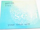 GARRETT LIST: YOUR OWN SELF/MEV/EXPERIMENTAL/MODERN