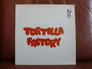 Rare TEX funk: Tortilla Factory.