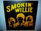 SMOKIN' WILLIE  self titled  LP  reissue of private pr