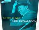 Lou Donaldson-The Time is Right-BluNote-Mno-4025-dg-ear
