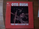 Otis Rush-This One's a Good 'Un  UK Blue Horizon