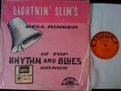 LIGHTNIN SLIM - BELL RINGER EXCELLO MONO BLUES KILLER