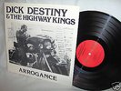 DICK DESTINY/HIGHWAY KINGS-ARROGANCE/HARLEY DAVIDSON LP