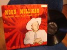 Moon Mullican Sings His Hits King 555 from 1958 $$$$