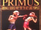 Primus - Animals Should Not Try To Act... 180g LP MFSL