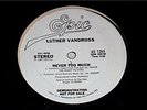LUTHER VANDROSS Never Too Much 12