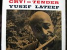 YUSEF LATEEF CRY - TENDER New Jazz 8234 DG MONO LP NM