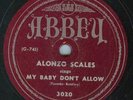 78-BLUES-ALONZO SCALES-MY BABY DON'T ALLOW/LEFT ME HOME