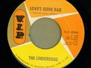UNDERDOGS--Love's Gone Bad. VIP Motown garage 45. EX