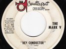 MARK V Hey Conductor GARAGE PSYCH FUZZ 45 Counterpart