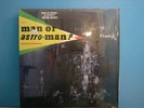 Man or Astro Man? - Is It... LP ESTRUS RECORDS
