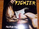 FIGHTER - NO PAIN NO GAIN - LP vinyl record rowdy rock