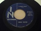 EDDIE FOSTER - I NEVER KNEW - IN 45