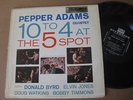 Pepper Adams Quintet LP 10 To 4 At The 5 Spot ORIG