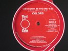Colors - Am I Gonna Be The One-   Orig. press  1983