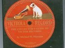 THE COLLECTOR'S GUIDE TO VICTOR RECORDS BY M.W. SHERMAN