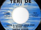 rare Soul 45 SMOKE SUGAR COMPANY on TERI DE Hear