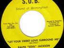 RALPH SOUL JACKSON Let Your Sweet Love RARE DEEP SOUL
