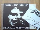 The Pop Group We Are All Prostitutes lp Mark Stewart