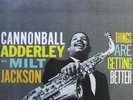 CANNONBAll ADDERLEY - THINGS ARE GETTING BETTER MONO LP