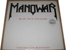 MANOWAR Blow your speakers / Violence + bloodshed 12