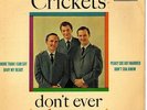 EP  THE CRICKETS  DONT EVER CHANGE  CORAL  EP