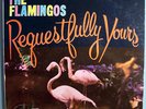 FLAMINGOS REQUESTFULLY YOURS VERY RARE ORIG END MONO LP