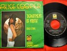 ALICE COOPER DEPARTMENT OF YOUTH/COLD ETHYL EXYU 7“PS