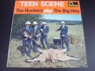 TEEN SCENE The Hunters Play The Big Hits LP