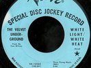 THE VELVET UNDERGROUND White Light unplayed rare DJ 45
